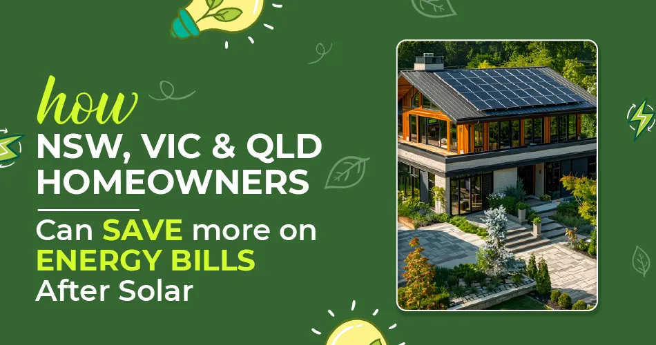 Modern home with rooftop solar panels highlighting how NSW, VIC, and QLD homeowners can save more on energy bills after installing solar