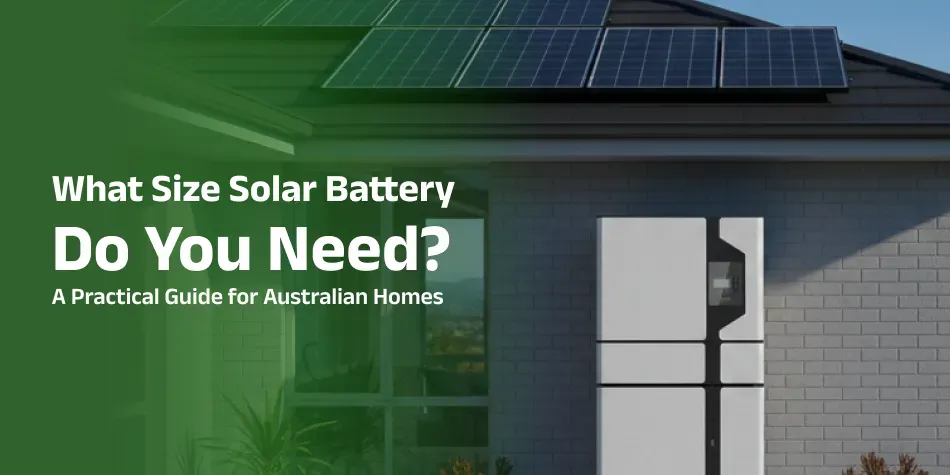 blog image showing a home with rooftop solar panels and a wall-mounted solar battery, representing a guide to choosing the right solar battery size for Australian homes